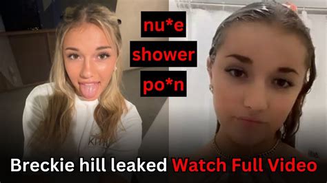 breckie.hill sextape|Breckie Hill Showering Naked Onlyfans Ppv Video